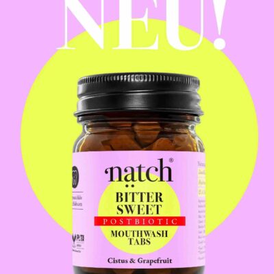 NEU: NATCH Bitter Sweet – Postbiotische Mundspül-Tabs